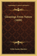 Gleanings from Nature (1899)