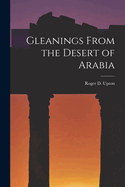 Gleanings From the Desert of Arabia