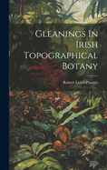 Gleanings In Irish Topographical Botany