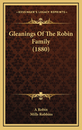 Gleanings of the Robin Family (1880)