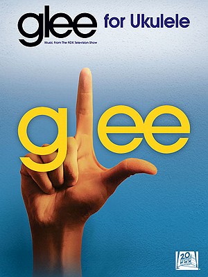 Glee for Ukulele: Music from the Fox Television Show - Hal Leonard Corp (Creator)