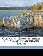 Glencairn (Dumfriesshire); The Annals of an Inland Parish