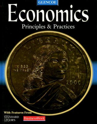 Glencoe Economics: Principles & Practices - Clayton, Gary E