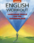 Glencoe English Workout: Language Skills for the Workplace - Ferrett, Sharon