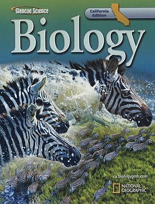 Glencoe Science: Biology, California Edition - Biggs, Alton; Hagins, Whitney Crispen; Holliday, William G.; Kapicka, Chris L.; Lundgren, Linda