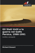 Gli Stati Uniti e la guerra nel Golfo Persico, 1990-1991