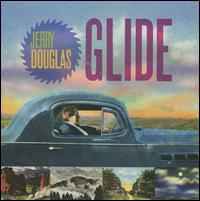 Glide - Jerry Douglas