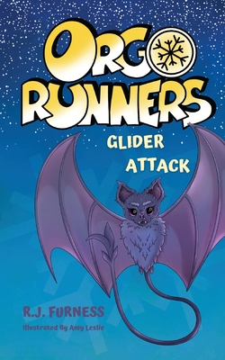 Glider Attack (Orgo Runners: Book 2) - Furness, R.J., and McCoy, Amber (Cover design by)