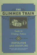 Glimmer Train Guide to Writing Fiction, Vol. 2: Inspiration and Discipline