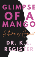 Glimpse of A Mango: Where is Grace?