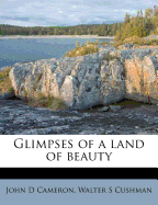 Glimpses of a Land of Beauty