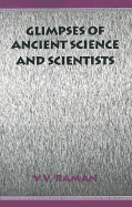 Glimpses of Ancient Science and Scientists