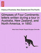 Glimpses of Four Continents: Letters Written During a Tour in Australia, New Zealand, and North America, in 1893.