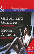 Glitter And Gunfire: Glitter and Gunfire / Bridal Armour