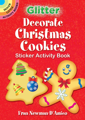 Glitter Decorate Christmas Cookies Sticker Activity Book - Newman-D'Amico, Fran