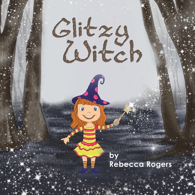Glitzy Witch - Rogers, Rebecca