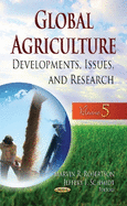 Global Agriculture: Developments, Issues & Research -- Volume 5