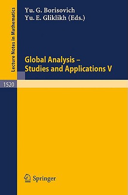 Global Analysis - Studies and Applications V - Borisovich, Yuri G (Editor), and Gliklikh, Yuri E (Editor)