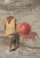 Global Ancestors: Understanding the Shared Humanity of our Ancestors