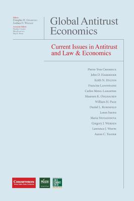 Global Antitrust Economics - Current Issues in Antitrust and Law & Economics - Ginsburg, Douglas H (Editor), and Wright, Joshua D (Editor), and Ramundo, Elisa (Editor)