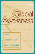 Global Awareness: Thinking Systematically about the World