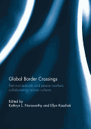 Global Border Crossings: Feminist activists and peace workers collaborating across cultures