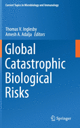 Global Catastrophic Biological Risks