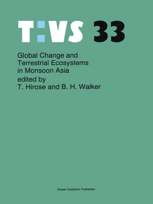 Global Change and Terrestrial Ecosystems in Monsoon Asia - Hirose, T (Editor), and Walker, B H (Editor)