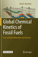 Global Chemical Kinetics of Fossil Fuels: How to Model Maturation and Pyrolysis