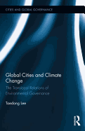 Global Cities and Climate Change: The Translocal Relations of Environmental Governance