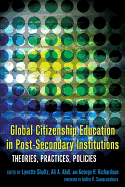 Global Citizenship Education in Post-Secondary Institutions: Theories, Practices, Policies- Foreword by Indira V. Samarasekera