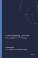 Global Citizenship Education: Philosophy, Theory and Pedagogy