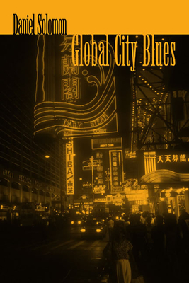 Global City Blues - Solomon, Daniel