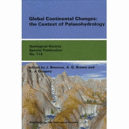 Global Continental Changes: The Context of Palaeohydrology - Gregory, K J (Editor), and Branson, J (Editor), and Brown, A G (Editor)