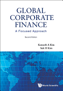 Global Corporate Finance: A Focused Approach (2nd Edition)