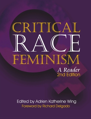 Global Critical Race Feminism: An International Reader - Wing, Adrien Katherine (Editor)