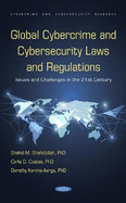 Global Cybercrime and Cybersecurity Laws and Regulations:: Issues and Challenges in the 21st Century