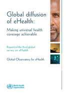 Global diffusion of eHealth: making universal health coverage achievable: Report of the third global survey on eHealth