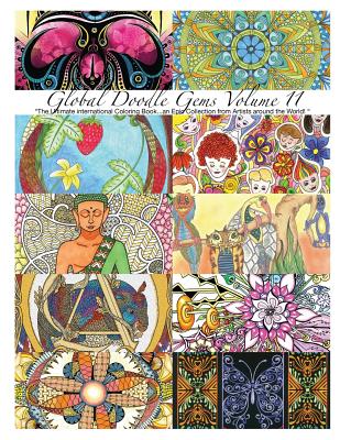 "Global Doodle Gems" Volume 11: "The Ultimate Adult Coloring Book...an Epic Collection from Artists around the World! " - Chauveau Mfc, Maud Feral, and Shivery, Joseph, and McGee, Lynne