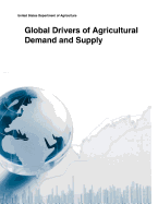 Global Drivers of Agricultural Demand and Supply