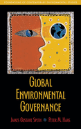 Global Environmental Governance: Foundations of Contemporary Environmental Studies