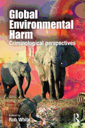 Global Environmental Harm: Criminological Perspectives