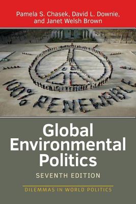 Global Environmental Politics - Chasek, Pamela S