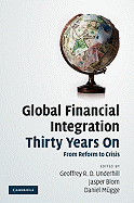 Global Financial Integration Thirty Years on: From Reform to Crisis