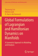 Global Formulations of Lagrangian and Hamiltonian Dynamics on Manifolds: A Geometric Approach to Modeling and Analysis