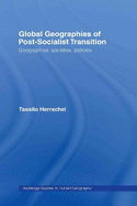Global Geographies of Post-Socialist Transition: Geographies, Societies, Policies