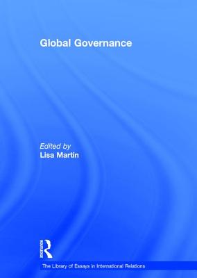 Global Governance - Martin, Lisa (Editor)