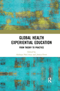 Global Health Experiential Education: From Theory to Practice