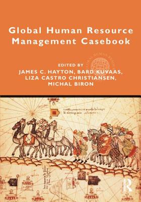 Global Human Resource Management Casebook - Hayton, James (Editor)