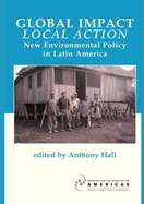 Global Impact, Local Action: New Environmental Policy in Latin America